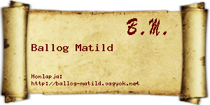Ballog Matild névjegykártya